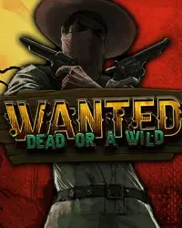 Wanted Dead or a Wild